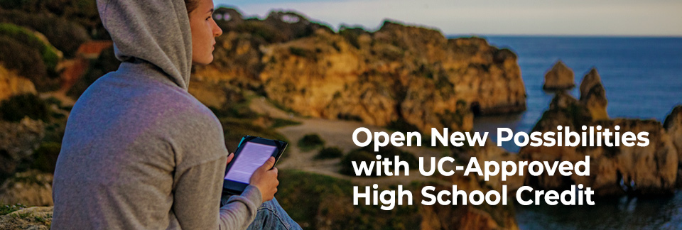 Open New Possibilities with UC-Approved High School Credit